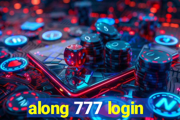 along 777 login