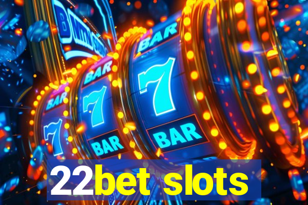 22bet slots