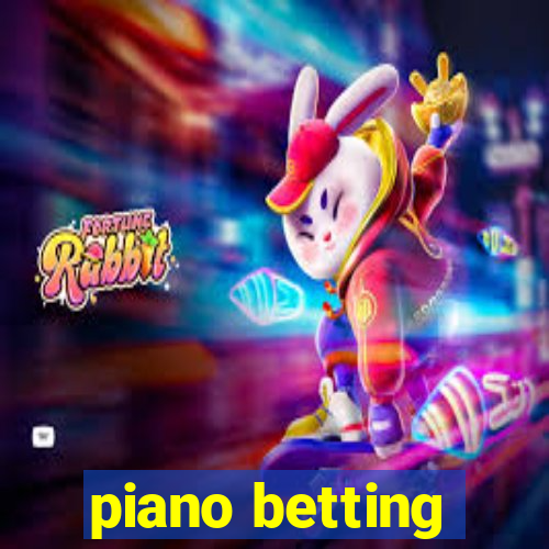 piano betting