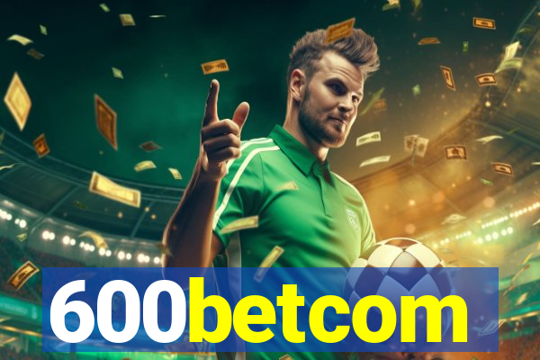 600betcom