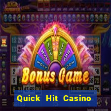 Quick Hit Casino Online Slots