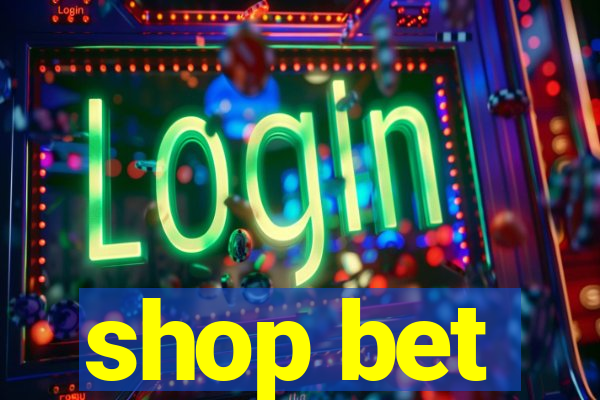 shop bet