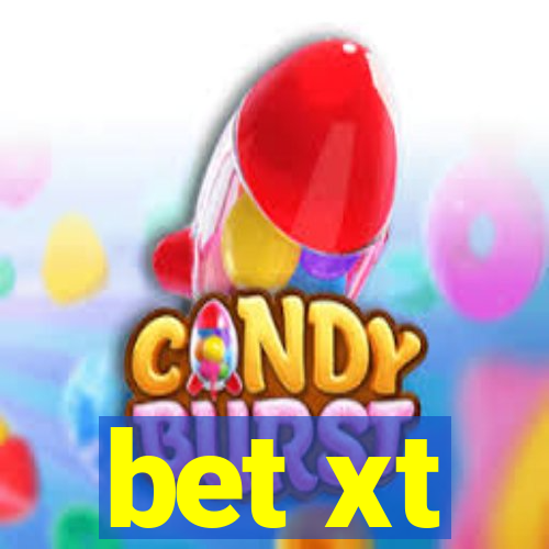 bet xt