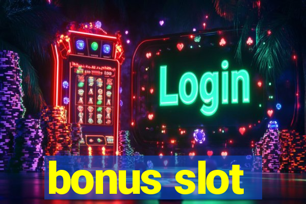 bonus slot