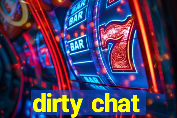 dirty chat