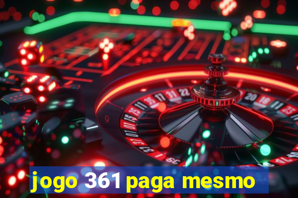 jogo 361 paga mesmo