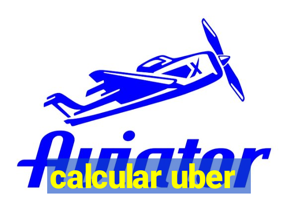 calcular uber