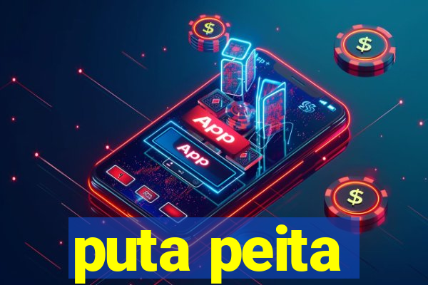 puta peita