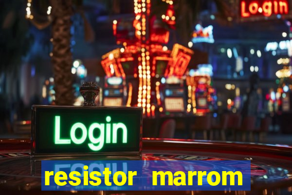 resistor marrom preto marrom dourado