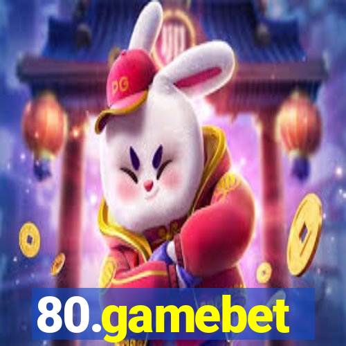 80.gamebet