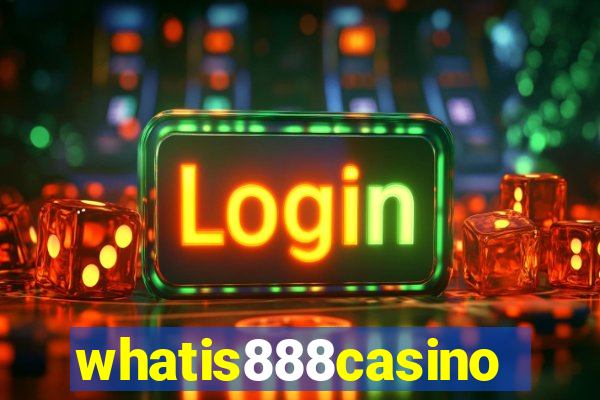 whatis888casino