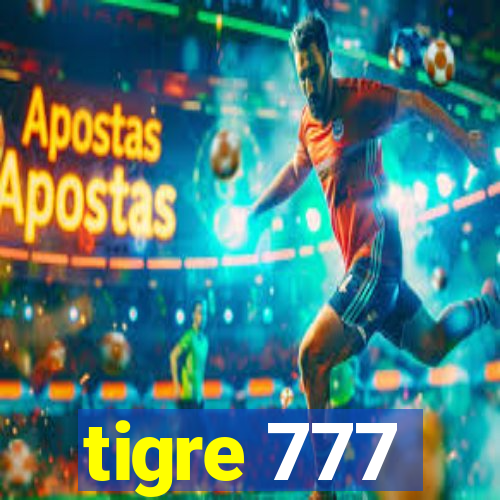 tigre 777