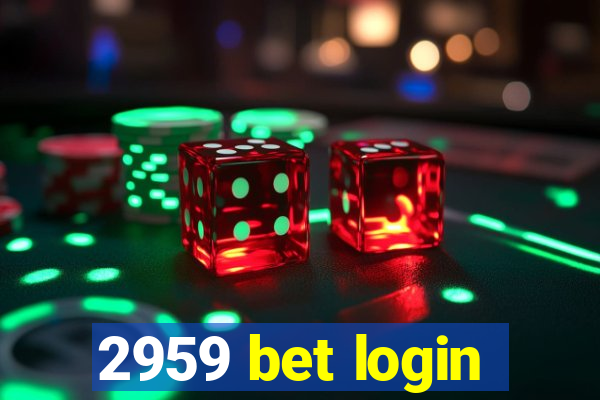 2959 bet login