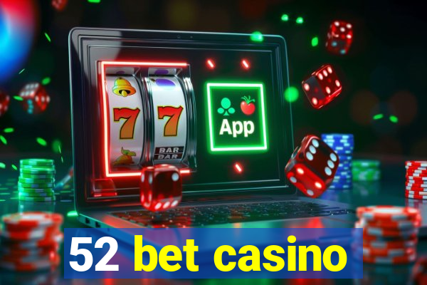 52 bet casino