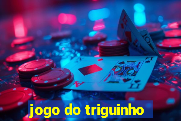 jogo do triguinho