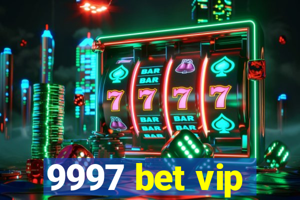 9997 bet vip