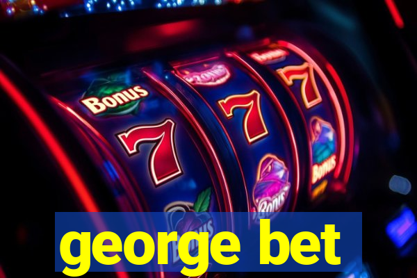 george bet