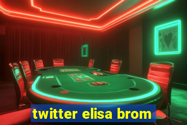 twitter elisa brom