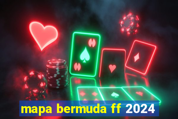 mapa bermuda ff 2024