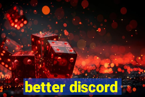 better discord