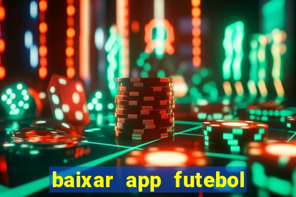 baixar app futebol da hora 3.7