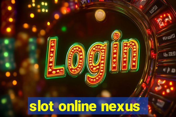 slot online nexus