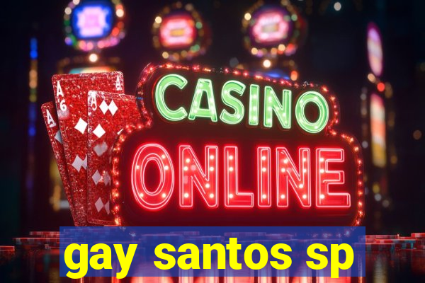 gay santos sp