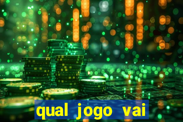 qual jogo vai passa na globo hj