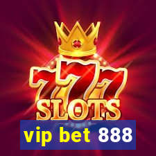 vip bet 888