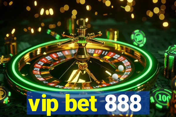 vip bet 888