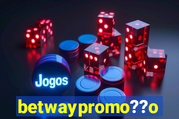 betwaypromo??o