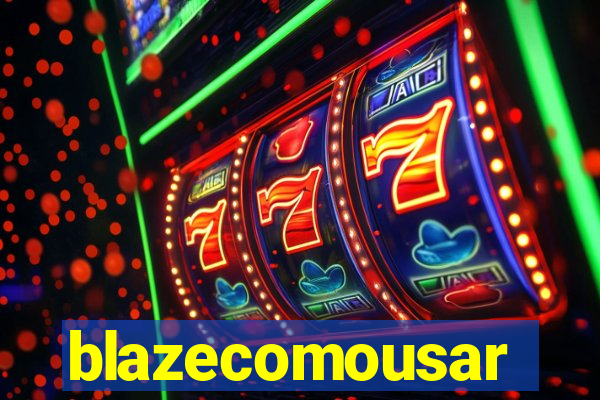 blazecomousar