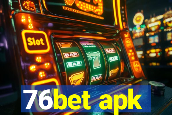 76bet apk