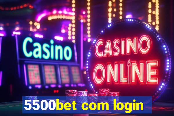 5500bet com login