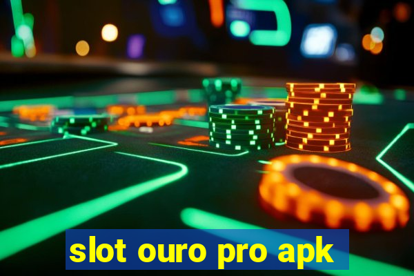 slot ouro pro apk