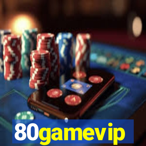 80gamevip