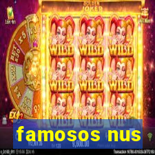 famosos nus