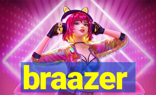 braazer