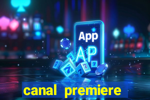 canal premiere futebol ao vivo gratis