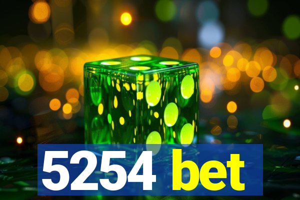 5254 bet