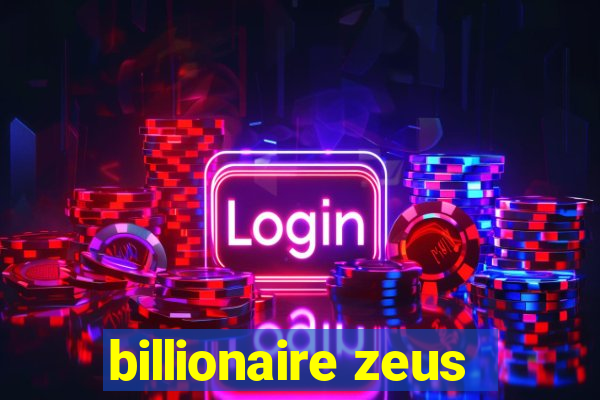 billionaire zeus