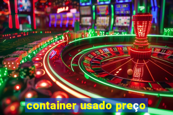 container usado preço