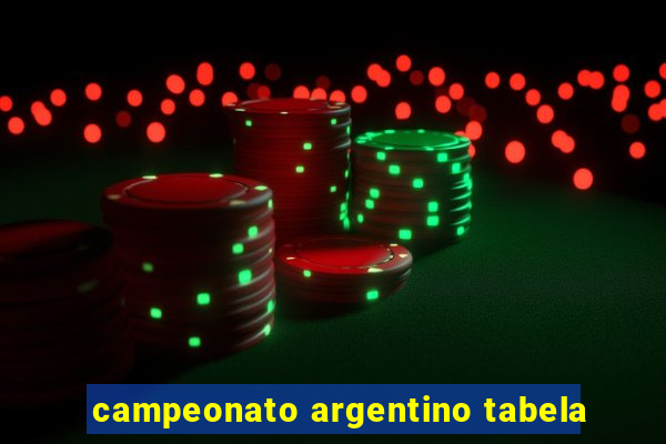 campeonato argentino tabela