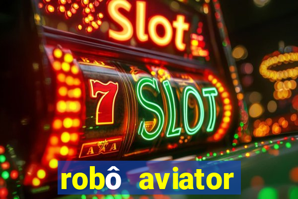 robô aviator grátis whatsapp