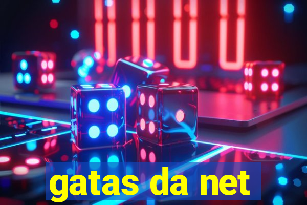 gatas da net