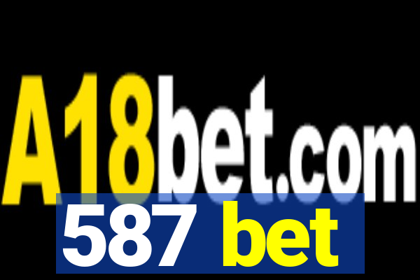 587 bet