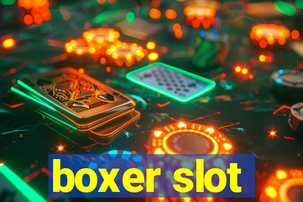 boxer slot