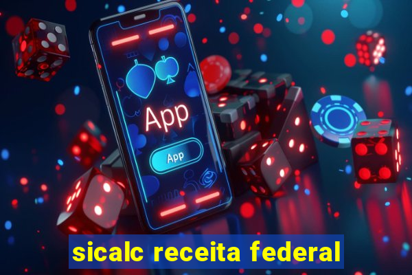 sicalc receita federal