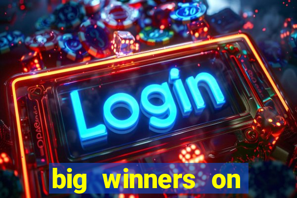 big winners on slot machines