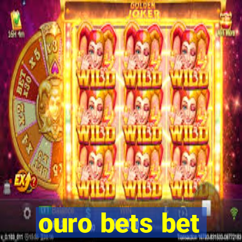 ouro bets bet